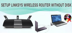 Linksys e3000 setup without cd